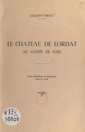 Le château de Lordat au comté de Foix