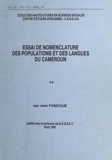 Nomenclature des populations, langues et dialectes de l'Afrique sud-saharienne (2). Essai de nomenclature des populations et des langues du Cameroun - Jean Fonkoué - FeniXX réédition numérique