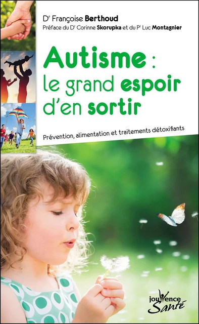 Autisme : le grand espoir d'en sortir - Françoise Berthoud - Éditions Jouvence