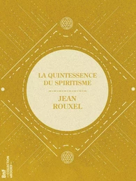 La Quintessence du spiritisme