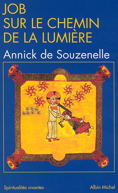 Job sur le chemin de la lumière - Annick de Souzenelle - Albin Michel