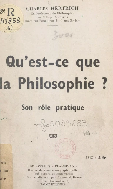 Qu'est-ce que la philosophie ? Son rôle pratique - Charles Hertrich - FeniXX réédition numérique