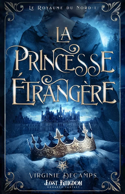 La princesse étrangère - Virginie Decamps - Lost Kingdom