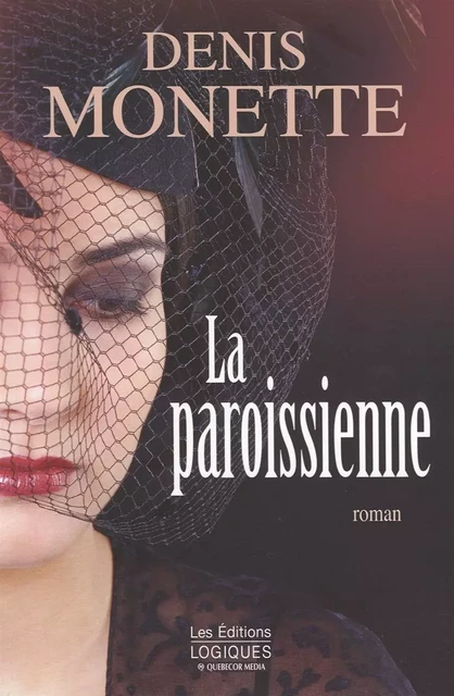 La Paroissienne - Denis Monette - Logiques