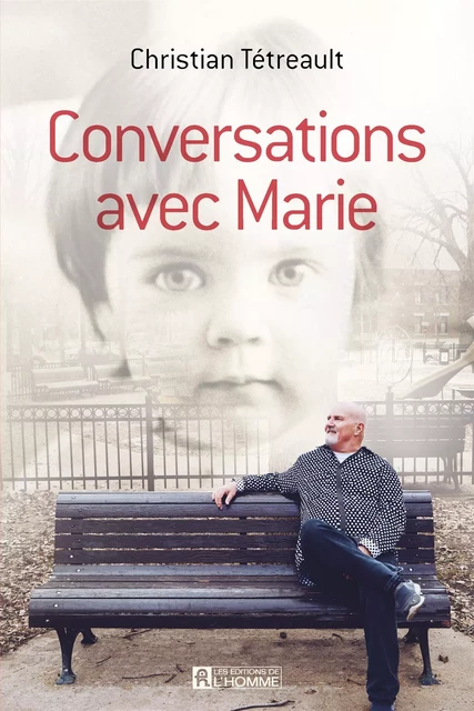 Conversations avec Marie - Christian Tétreault - Les Éditions de l'Homme