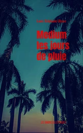 Médium les jours de pluie