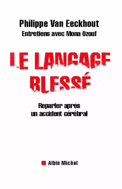 Le Langage blessé - Philippe Van Eeckhout - Albin Michel