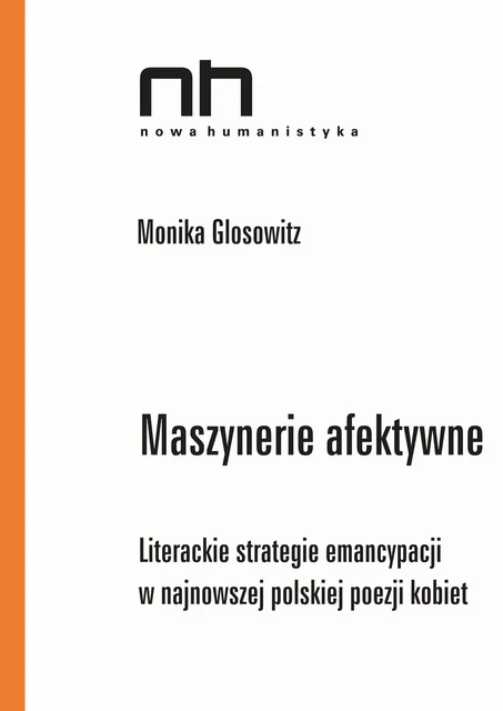 Maszynerie afektywne - Monika Glosowitz - Instytut Badań Literackich Polskiej Akademii Nauk