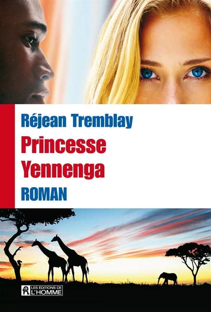 Princesse Yennenga - Réjean Tremblay - Les Éditions de l'Homme