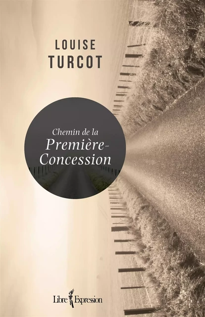 Chemin de la Première-Concession - Louise Turcot - Libre Expression