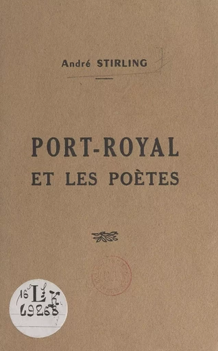 Port-Royal et les poètes - André Stirling - FeniXX réédition numérique