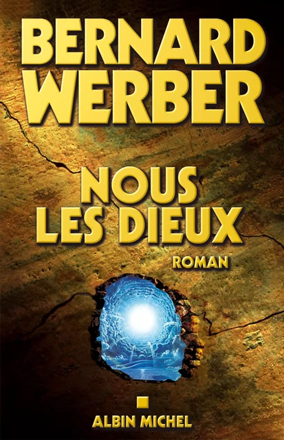 Nous, les Dieux - Bernard Werber - Albin Michel