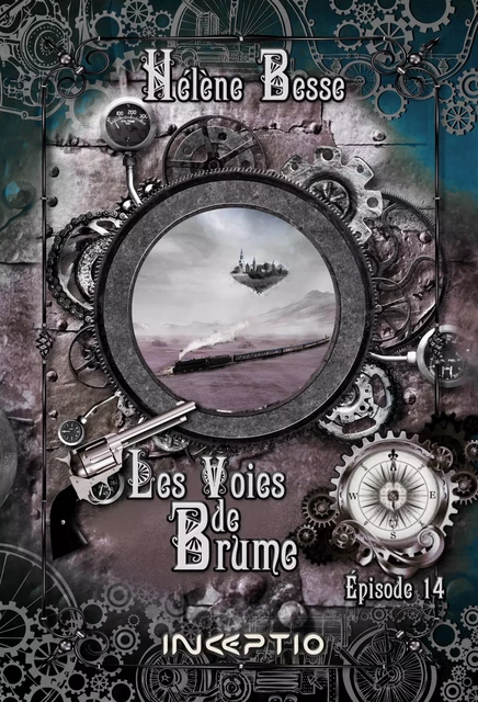 Les Voies de Brume - Episode 14 - Hélène Besse - Inceptio Éditions