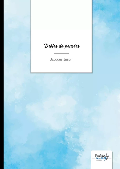 Drôles de pensées - Jacques Jusom - Nombre7 Editions