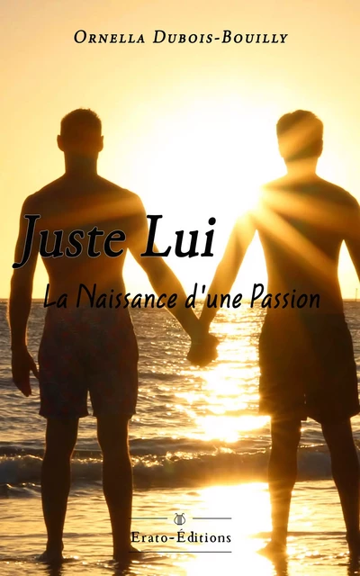 Juste Lui - Ornella Dubois-Bouilly - Erato Editions