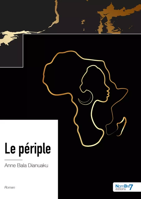 Le périple - Anne Bala Dianuaku - Nombre7 Editions