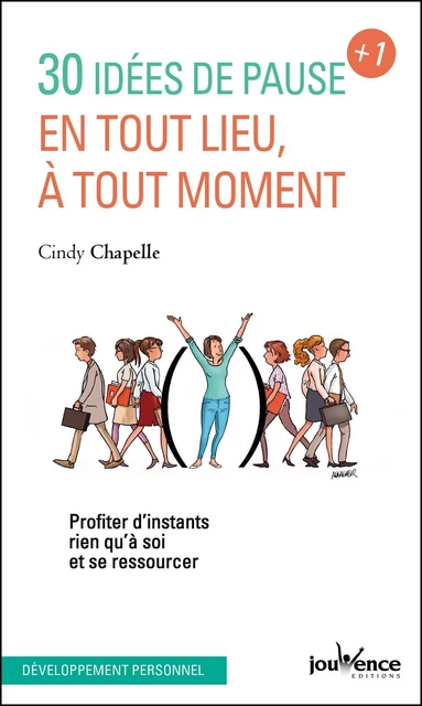 30 idées de pause en tout lieu, à tout moment - Cindy Chapelle - Éditions Jouvence