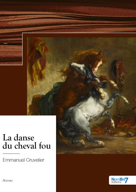 La danse du cheval fou - Emmanuel Cruvelier - Nombre7 Editions