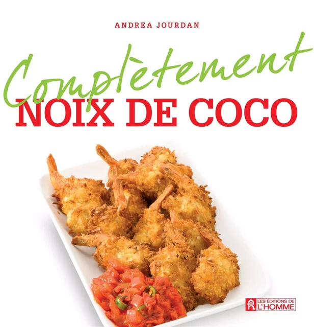 Complètement noix de coco - Andrea Jourdan - Les Éditions de l'Homme