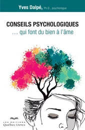 Conseils psychologiques qui font du bien à l'âme