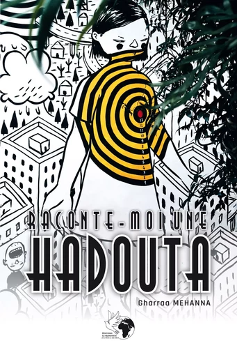 Raconte-moi une Hadouta - Contes Egyptiens - Gharraa Mehanna - Editions Le Manifeste