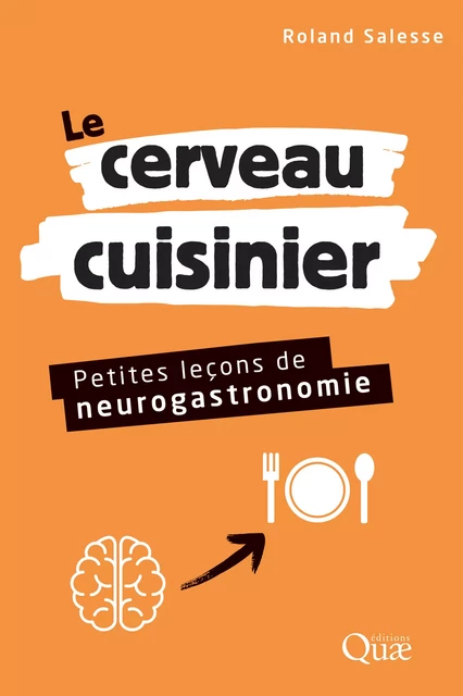 Le cerveau cuisinier - Roland Salesse - Quae