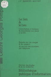 Le lien et le lieu : consultation à distance et consultation sur place à la BPI