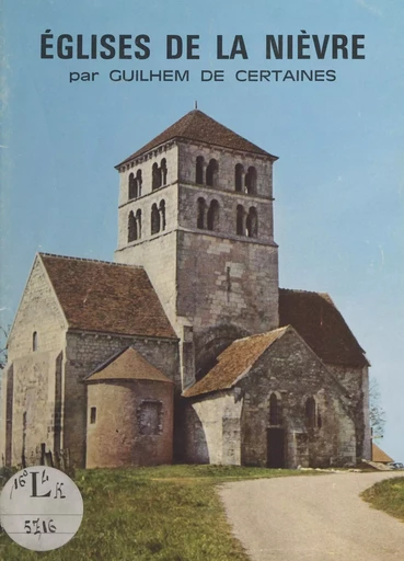 Églises de la Nièvre - Guilhem de Certaines - FeniXX réédition numérique