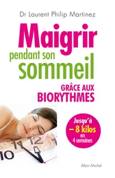 Maigrir pendant son sommeil grâce aux biorythmes