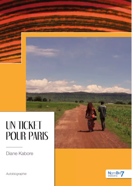 Un ticket pour Paris - Diane Kabore - Nombre7 Editions