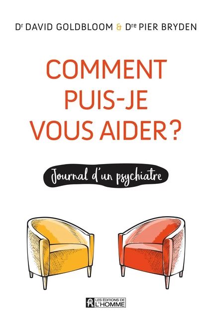 Comment puis-je vous aider? - Pier Bryden, David Goldbloom - Les Éditions de l'Homme