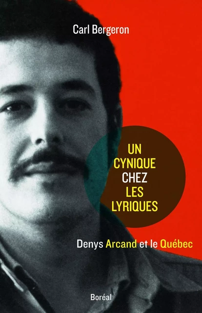 Un cynique chez les lyriques - Carl Bergeron - Editions du Boréal