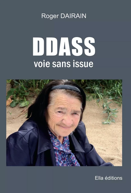 DDASS, voie sans issue - Roger Dairain - Ella Éditions