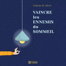 Vaincre les ennemis du sommeil