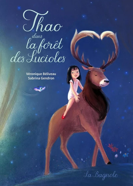 Thao dans la forêt des Lucioles - Véronique Beliveau - De la Bagnole