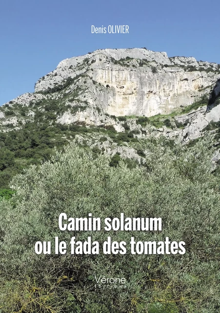 Camin solanum ou le fada des tomates - Denis Olivier - Editions Vérone