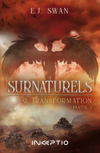 Surnaturels - #2 Transformation Partie 2 - EJ Swan - Inceptio Éditions