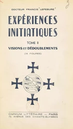 Expériences initiatiques (2). Visions et dédoublements