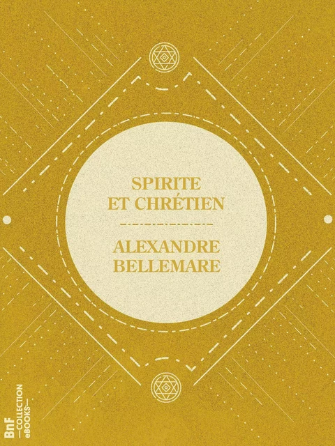 Spirite et Chrétien - Alexandre Bellemare - BnF collection ebooks