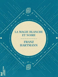 La Magie Blanche et Noire