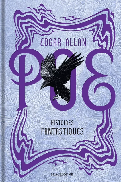 Histoires fantastiques - Edgar Allan Poe - Bragelonne