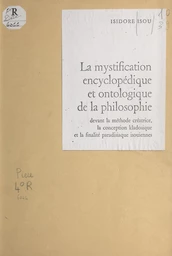 La mystification encyclopédique et ontologique de la philosophie