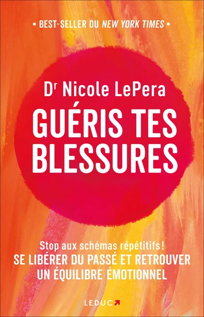 Guéris tes blessures - Nicole Lepera - Éditions Leduc