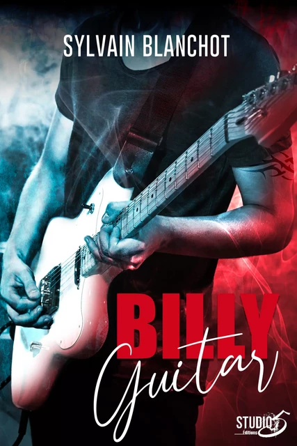 Billy Guitar - Sylvain Blanchot - Studio 5 éditions 