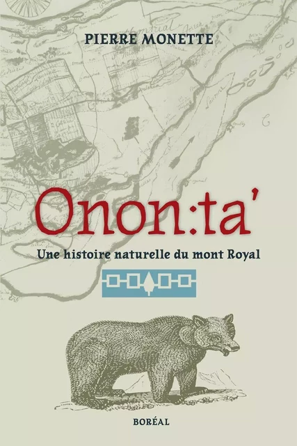 Onon:ta’ - Pierre Monette - Editions du Boréal