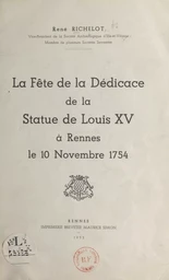 La fête de la dédicace de la statue de Louis XV à Rennes, le 10 novembre 1754