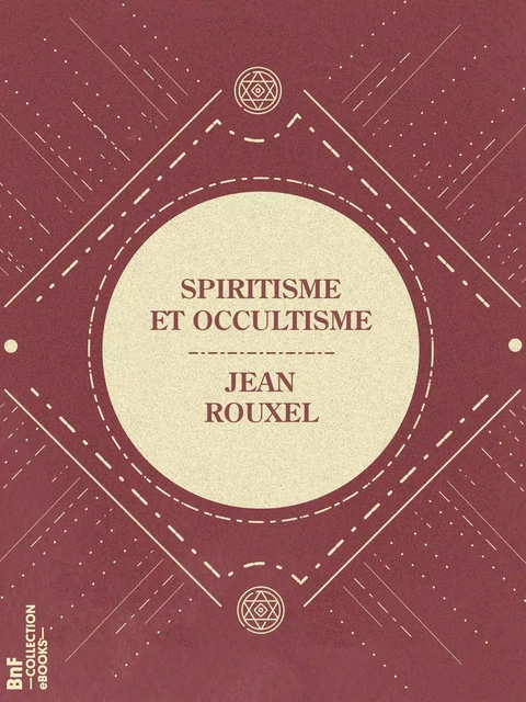 Spiritisme et Occultisme - Jean Rouxel - BnF collection ebooks