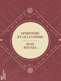 Spiritisme et Occultisme