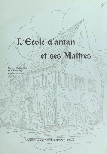 L'école d'antan et ses maîtres - André Billich - FeniXX réédition numérique