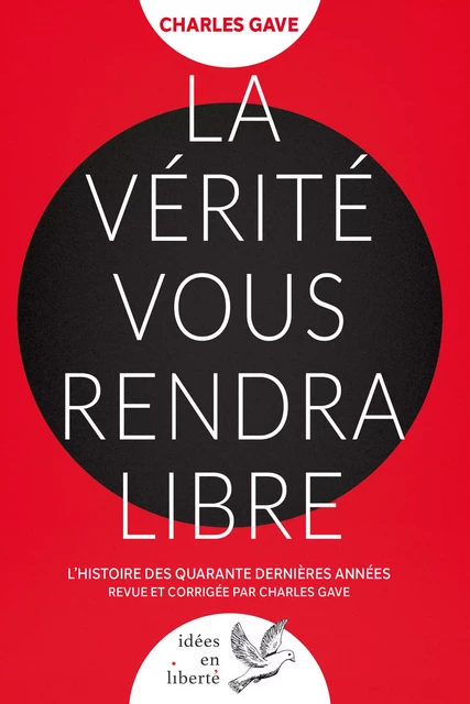 La Vérité vous rendra libre - Charles Gave - Éditions Pierre de Taillac